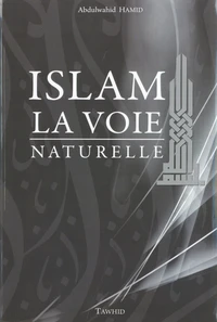 Islam, la voie naturelle
