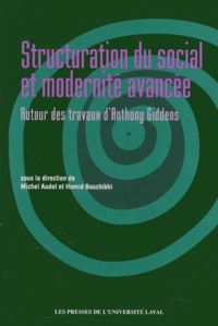 Hamid Bouchikhi et  Collectif - Strusturation Du Social Et Modernite Avancee. Autour Des Travaux D'Anthony Giddens.