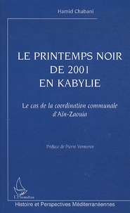 Hamid Chabani - Le printemps noir de 2001 en Kabylie - Le cas de la coordination communale d'Aïn-Zaouia.