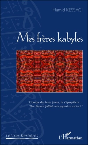 Hamid Kessaci - Mes frères kabyles.