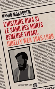 L’Histoire dira si le sang des morts demeure vivant