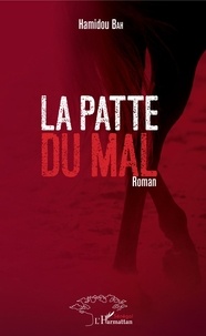 Hamidou Bah - La patte du mal.