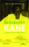 Hamidou Dia - Aboubakry Kane - Le dernier fils de la Grande Royale.