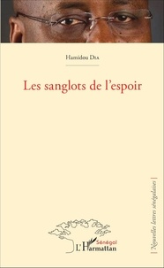 Hamidou Dia - Les sanglots de l'espoir.