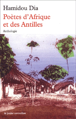 Hamidou Dia - Poètes d'Afrique et des Antilles - Anthologie.