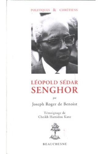 Hamidou Kane et Joseph-Roger de Benoist - Léopold Sédar Senghor.