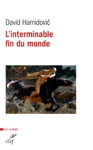 L'interminable fin du monde