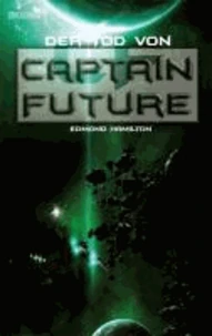 Captain Future22. Der Tod von Captain Future