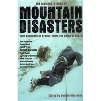 Hamish MacInnes - The Mammoth Book of Mountain Disasters.