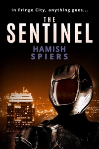  Hamish Spiers - The Sentinel - Fringe City.
