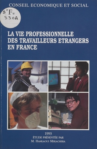 La Vie professionnelle des travailleurs étrangers en France. Séance du 8 juin 1993