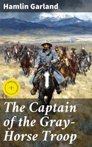 The Captain of the Gray-Horse Troop