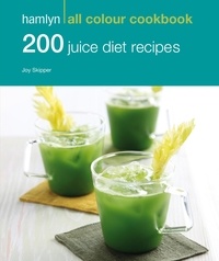  Hamlyn - Hamlyn All Colour Cookery: 200 Juice Diet Recipes - Hamlyn All Colour Cookbook.
