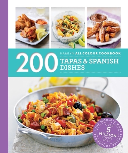 Hamlyn All Colour Cookery: 200 Tapas &amp; Spanish Dishes. Hamlyn All Colour Cookbook