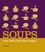 Soups. Over 200 of the Best Recipes