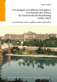 Les langues et cultures étrangères à la faculté des lettres de l'université de Strasbourg (1838-1967)