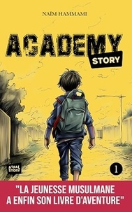 Hammami Naim - Academy Story - Tome 1.