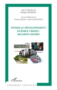 Penser le développement durable urbain : regards croisés