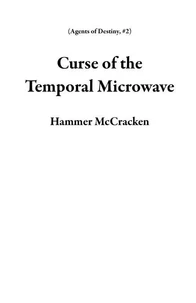 Curse of the Temporal Microwave
