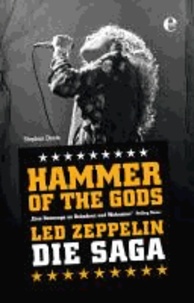 Hammer of the Gods - The Led Zeppelin Saga.