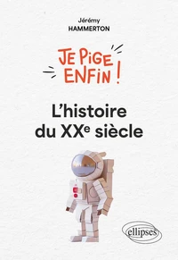 Je pige enfin l'histoire du XXe siècle !