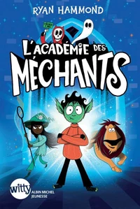 L'académie des méchants Tome 1