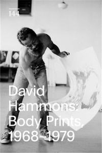  HAMMONS DAVID - David Hammons - Body Prints, 1968-1979.