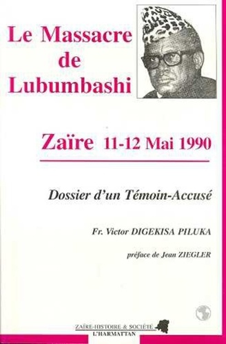 Hammouda Ben - Le massacre de Lubumbashi, Zaïre 11-12 mai 1990 - Dossier d'un témoin-accusé.