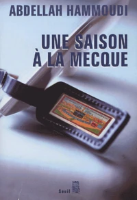 Une saison à la Mecque