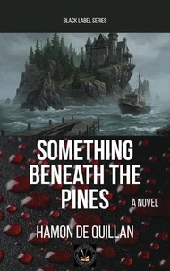 Something Beneath The Pines