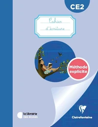 Mon cahier d'écriture CE2 Méthode explicite