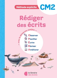 Rédiger des écrits CM2 Méthode explicite