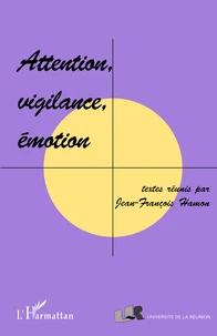 Attention, vigilance, émotion