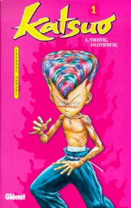 Katsuo L'Arme Humaine. Tome 1