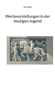 Wertevorstellungen in der heutigen Jugend