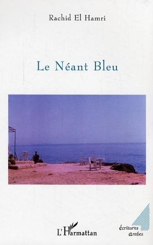 Hamri rachid El - Le Néant Bleu.