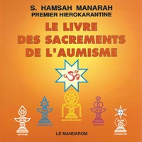 Hamsah Manarah - Le livre des Sacrements de l'Aumisme.
