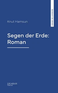 Segen der Erde: Roman
