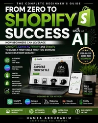 FROM ZERO TO SHOPIFY SUCCESS WITH AI