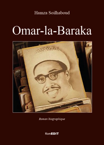 Omar-la-Baraka. Roman biographique