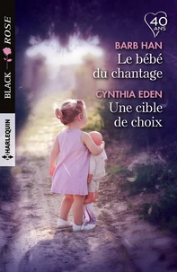 Le bébé du chantage ; Une cible de choix