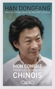 Mon combat pour les ouvriers chinois