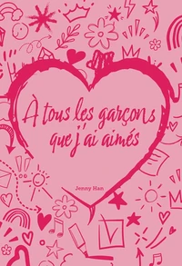 A tous les garçons que j'ai aimés