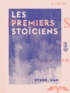 Han Ryner - Les Premiers Stoïciens.