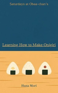 Learning How to Make Onigiri