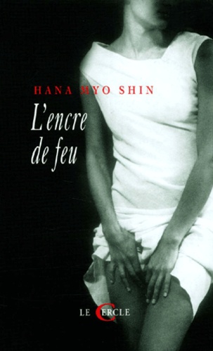 Hana Myo Shin - L'Encre De Feu.