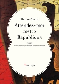Hanan Ayalti - Attendez-moi métro République.