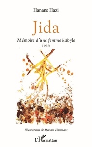 Hanane Hazi - Jida - Mémoire d'une femme kabyle.