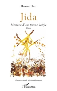 Hanane Hazi - Jida - Mémoire d'une femme kabyle.