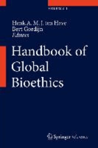 Henk ten Have - Handbook of Global Bioethics.